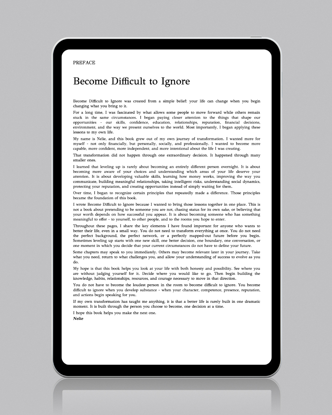 Become Difficult to Ignore